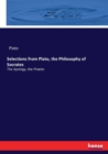 Selections from Plato, the Philosophy of Socrates : The Apology, the Phaedo - Book