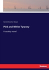 Pink and White Tyranny : A society novel - Book