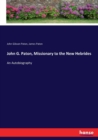 John G. Paton, Missionary to the New Hebrides : An Autobiography - Book