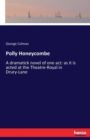 Polly Honeycombe : A dramatick novel of one act: as it is acted at the Theatre-Royal in Drury-Lane - Book