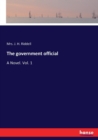 The government official : A Novel. Vol. 1 - Book