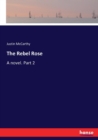 The Rebel Rose : A novel. Part 2 - Book