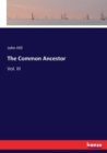 The Common Ancestor : Vol. III - Book