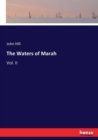 The Waters of Marah : Vol. II - Book