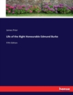 Life of the Right Honourable Edmund Burke : Fifth Edition - Book