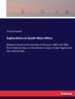 Explorations in South-West Africa : Being an Account of a Journey in the years 1861 and 1862 from Walvisch Bay, on the Western Coast, to lake Ngami and the Victoria Falls - Book
