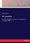 The Inquisitor : Or, the struggle in Ferrara. An historical romance. Vol. 3 - Book