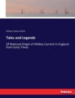 Tales and Legends : Of National Origin of Widley Current in England from Early Times - Book