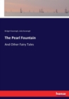 The Pearl Fountain : And Other Fairy Tales - Book