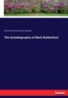 The Autobiography of Mark Rutherford - Book