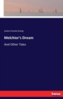 Melchior's Dream : And Other Tales - Book