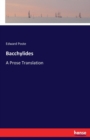 Bacchylides : A Prose Translation - Book