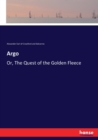 Argo : Or, The Quest of the Golden Fleece - Book