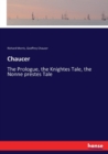 Chaucer : The Prologue, the Knightes Tale, the Nonne prestes Tale - Book