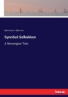 Synnoeve Solbakken : A Norwegian Tale - Book