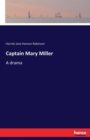 Captain Mary Miller : A drama - Book