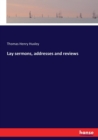 Lay Sermons, Addresses and Reviews - Book
