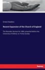 Recent Expansion of the Church of England : The Ramsden Sermon for 1864, preached before the University of Oxford, on Trinity Sunday - Book