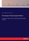 The Voyage of Francois Leguat of Bresse : to Rodriguez, Mauritius, Java, and the Cape of Good Hope - Volume 1 - Book