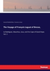 The Voyage of Francois Leguat of Bresse, : to Rodriguez, Mauritius, Java, and the Cape of Good Hope. Vol. 2 - Book