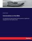 Conversations on the Bible : its statements harmonized and mysteries explained - designed for the family circle - Book