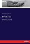Bible Stories : (Old Testament) - Book