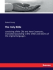 The Holy Bible : consisting of the Old and New Covenants, translated according to the letter and idioms of the original languages - Book