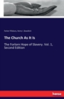 The Church As It Is : The Forlorn Hope of Slavery. Vol. 1, Second Edition - Book