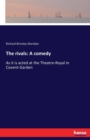The rivals : A comedy: As it is acted at the Theatre-Royal in Covent-Garden - Book