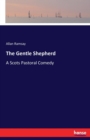 The Gentle Shepherd : A Scots Pastoral Comedy - Book