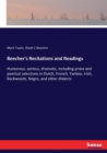 Beecher's Recitations and Readings : Humorous, serious, dramatic, including prose and poetical selections in Dutch, French, Yankee, Irish, Backwoods, Negro, and other dialects - Book