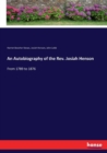 An Autobiography of the Rev. Josiah Henson : From 1789 to 1876 - Book