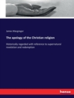 The apology of the Christian religion : Historically regarded with reference to supernatural revelation and redemption - Book