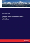 Laboratory Manual of Elementary Chemical Physiology : And Urine Analysis - Book