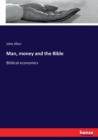 Man, money and the Bible : Biblical economics - Book