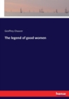 The Legend of Good Women - Book