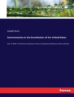 Commentaries on the Constitution of the United States : Vol. 2: With a Preliminary Review of the Constitutional History of the Colonies - Book