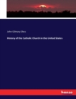 History of the Catholic Church in the United States - Book