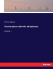 The Hereditary Sheriffs of Galloway : Volume 1 - Book