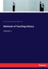 Methods of Teaching History : Volume 1 - Book