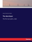 The deerslayer : The first war-path, a tale - Book