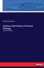 Outlines of the History of Classical Philology : Second Edition - Book