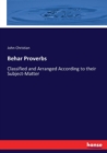 Behar Proverbs : Classified and Arranged According to their Subject-Matter - Book