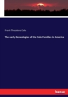The early Genealogies of the Cole Families in America - Book
