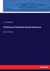 A History of Classical Greek Literature : Vol. II. Part I. - Book