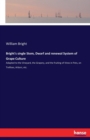Bright's single Stem, Dwarf and renewal System of Grape Culture : Adapted to the Vineyard, the Grapery, and the fruiting of Vines in Pots, on Trellises, Arbors, etc. - Book