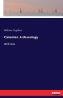 Canadian Archaeology : An Essay - Book