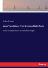 Verse Translations From Greek and Latin Poets : chiefly passages chosen for translation at sight - Book