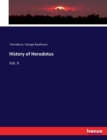 History of Herodotus : Vol. II - Book