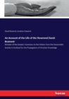 An Account of the Life of the Reverend David Brainerd : Minister of the Gospel, missionary to the Indians from the Honourable Society in Scotland for the Propagation of Christian Knowledge - Book